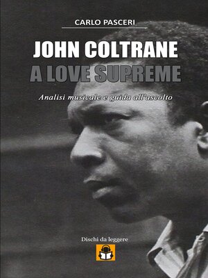 cover image of John Coltrane--A Love Supreme (Dischi da leggere Volume2)